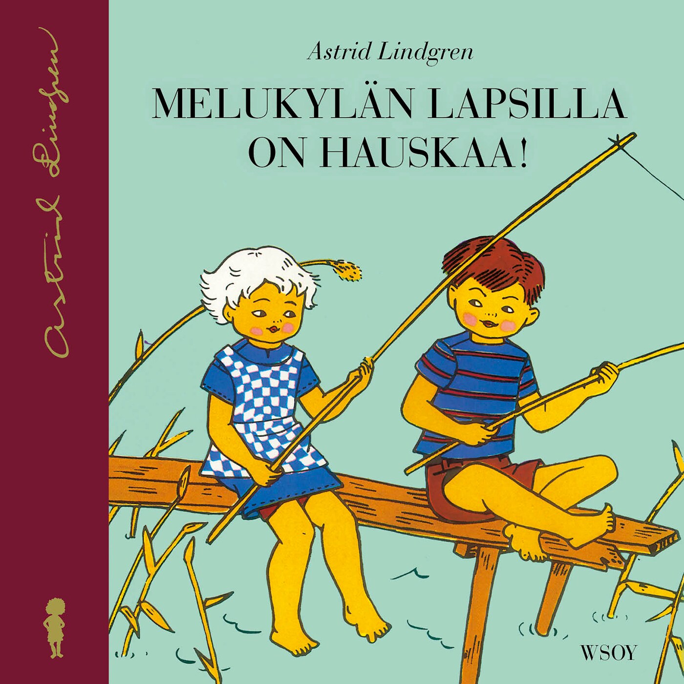 Melukylän lapsilla on hauskaa! – Astrid Lindgren