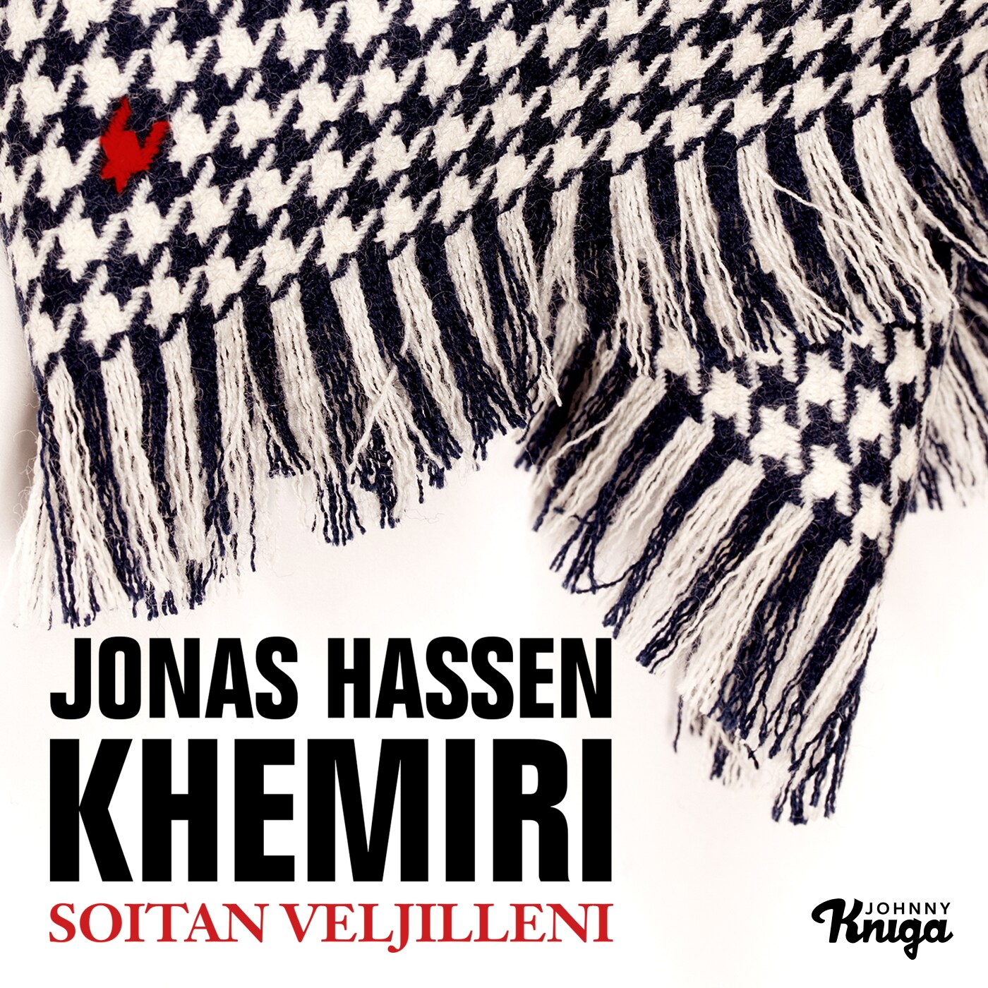 Soitan veljilleni – Jonas Hassen Khemiri