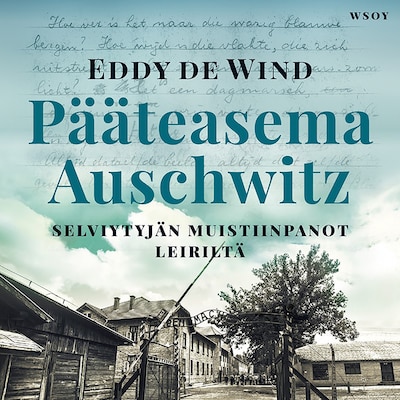 Pääteasema Auschwitz – Eddy de Wind