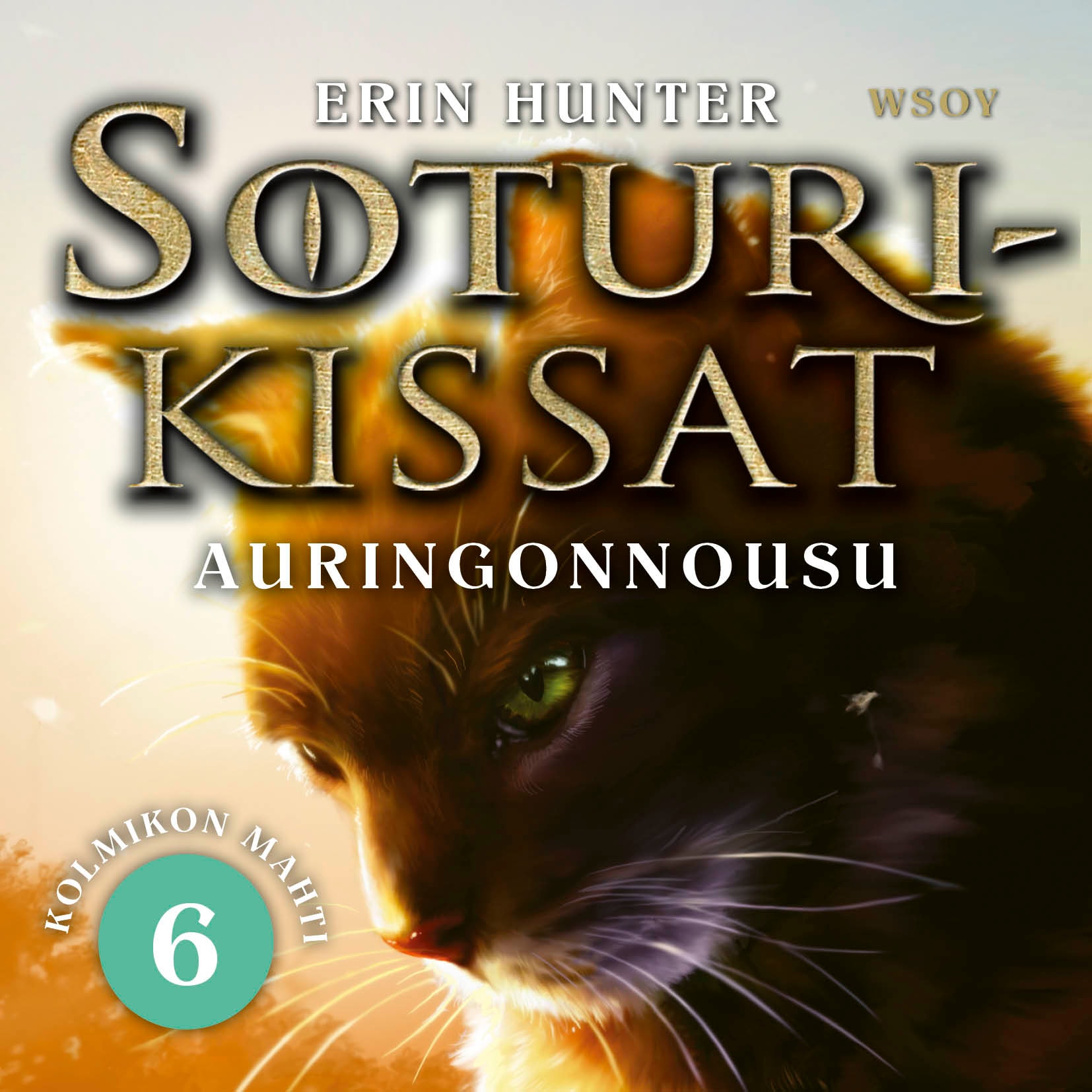 Soturikissat: Kolmikon mahti 6: Auringonnousu – Erin Hunter