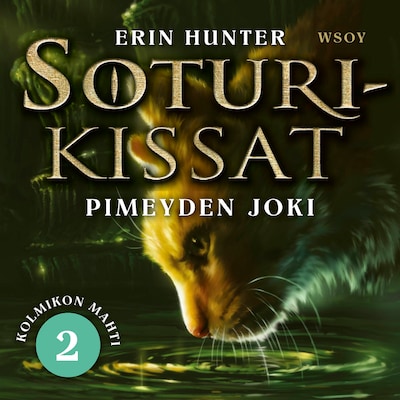 Soturikissat: Kolmikon mahti 2: Pimeyden joki – Erin Hunter
