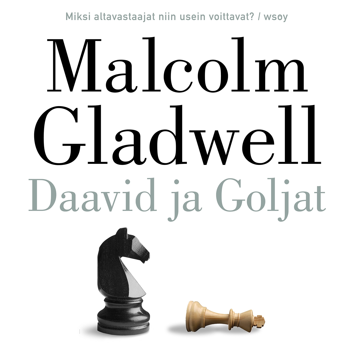 Daavid ja Goljat – Malcolm Gladwell