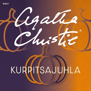 Kurpitsajuhla : Hercule Poirot -dekkari – Agatha Christie