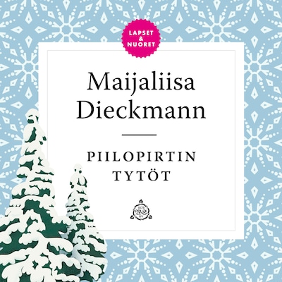 Piilopirtin tytöt – Maijaliisa Dieckmann