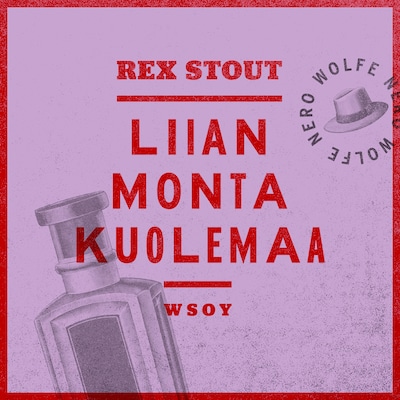 Liian monta kuolemaa – Rex Stout