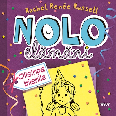 Nolo elämäni: Olisinpa bilehile – Rachel Renée Russell