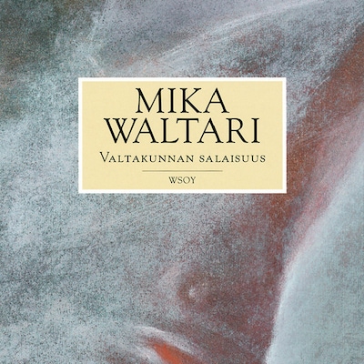 Valtakunnan salaisuus – Mika Waltari