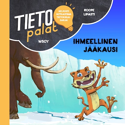 Tietopalat: Ihmeellinen jääkausi – Roope Lipasti