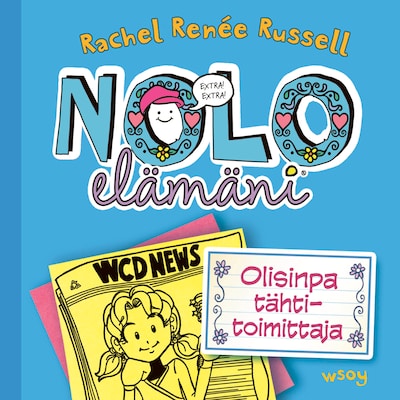 Nolo elämäni: Olisinpa tähtitoimittaja – Rachel Renée Russell