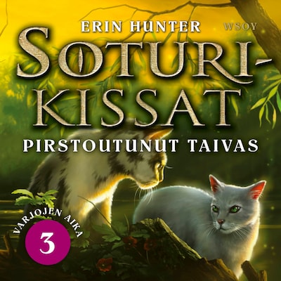 Soturikissat: Varjojen aika 3: Pirstoutunut taivas – Erin Hunter