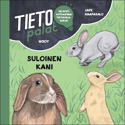 Tietopalat: Suloinen kani – Jade Haapasalo