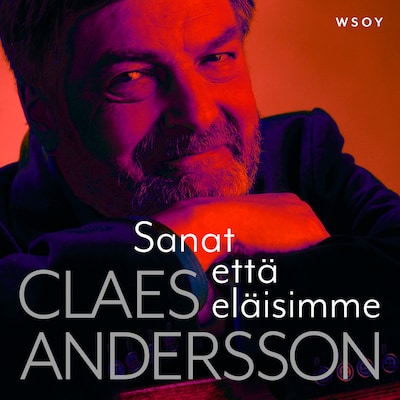 Sanat että eläisimme – Claes Andersson