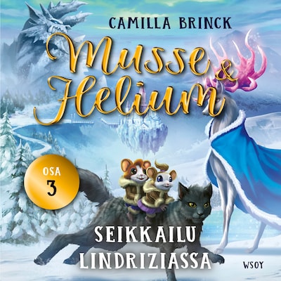 Musse ja Helium 3: Seikkailu Lindriziassa – Camilla Brinck