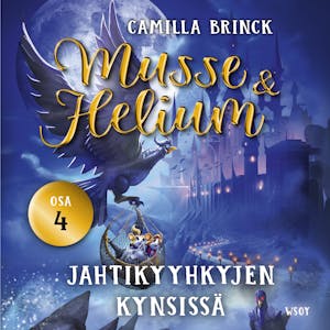 Musse ja Helium 4: Jahtikyyhkyjen kynsissä – Camilla Brinck