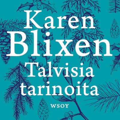 Talvisia tarinoita – Karen Blixen
