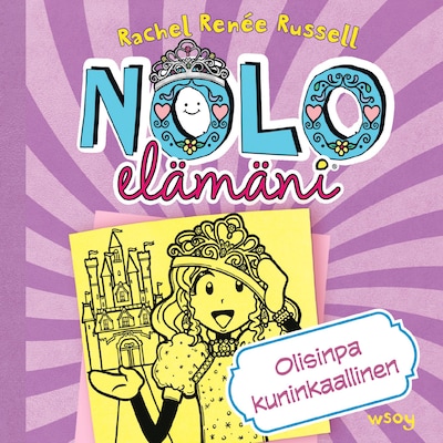 Nolo elämäni: Olisinpa kuninkaallinen – Rachel Renée Russell
