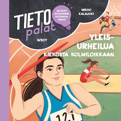 Tietopalat: Yleisurheilua kiekosta kolmiloikkaan – Mikko Kalajoki