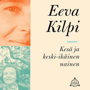 Kesä ja keski-ikäinen nainen – Eeva Kilpi