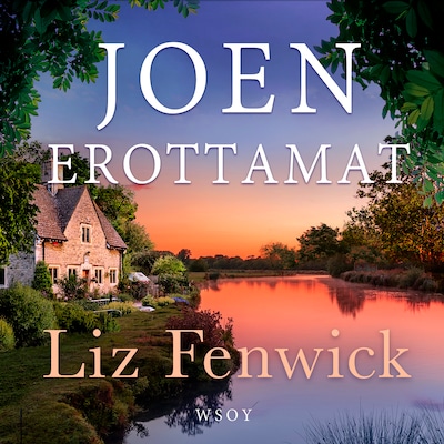 Joen erottamat – Liz Fenwick
