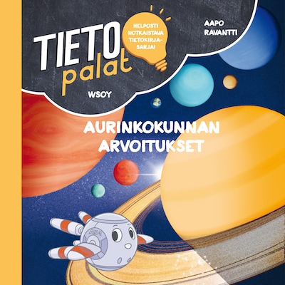 Tietopalat: Aurinkokunnan arvoitukset – Aapo Ravantti