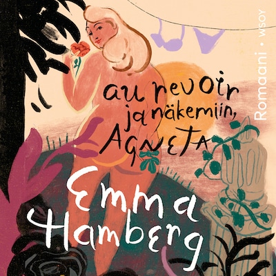 Au revoir ja näkemiin, Agneta – Emma Hamberg