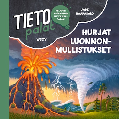 Tietopalat: Hurjat luonnonmullistukset – Jade Haapasalo