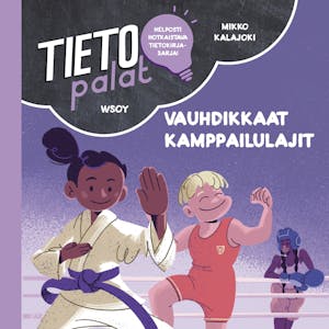 Tietopalat: Vauhdikkaat kamppailulajit – Mikko Kalajoki