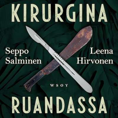 Kirurgina Ruandassa – Seppo Salminen