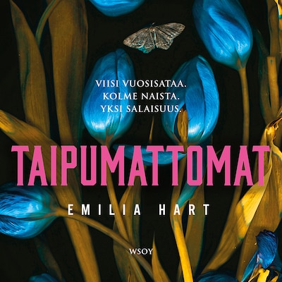 Taipumattomat – Emilia Hart