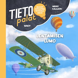 Tietopalat: Lentämisen lumo – Mikko Kalajoki