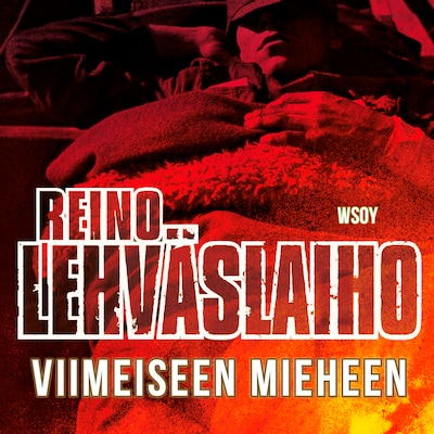 Viimeiseen mieheen – Reino Lehväslaiho
