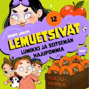 Lemuetsivät 12: Lumikki ja seitsemän hajupommia – Roope Lipasti