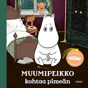 Muumipeikko kohtaa pimeän – Tove Jansson