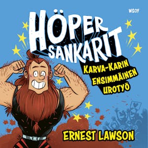Höpersankarit: Karva-Karin ensimmäinen urotyö – Ernest Lawson