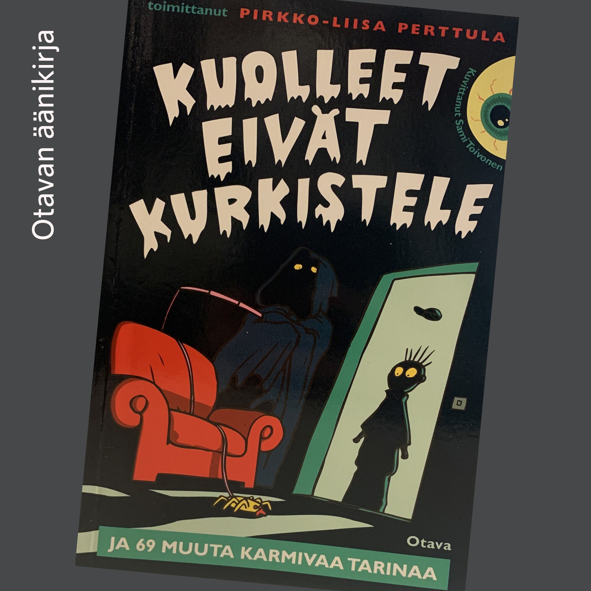 Kuolleet eivät kurkistele ja 69 muuta karmivaa tarinaa – Pirkko-Liisa Perttula