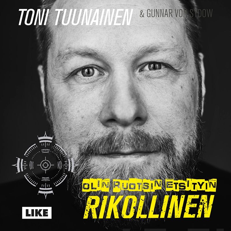 Olin Ruotsin etsityin rikollinen – Toni Tuunainen