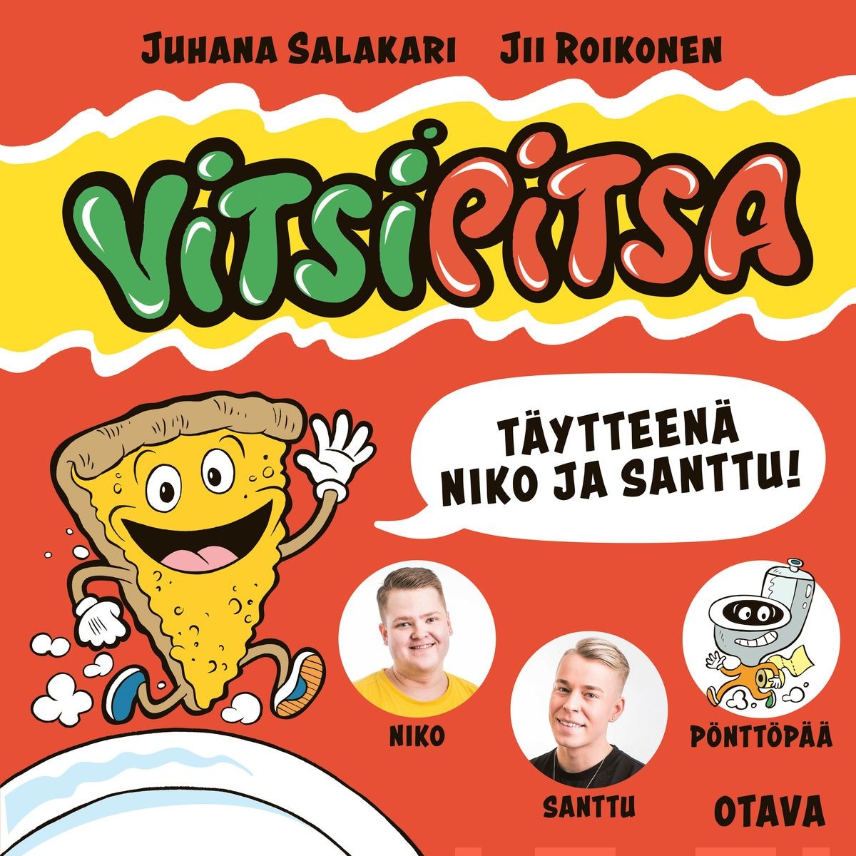 Vitsipitsa – täytteenä Niko ja Santtu – Juhana Salakari