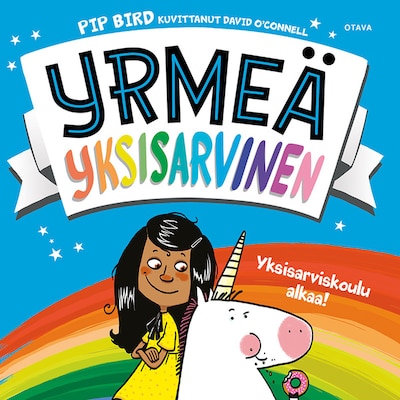 Yrmeä yksisarvinen – Yksisarviskoulu alkaa! – Pip Bird