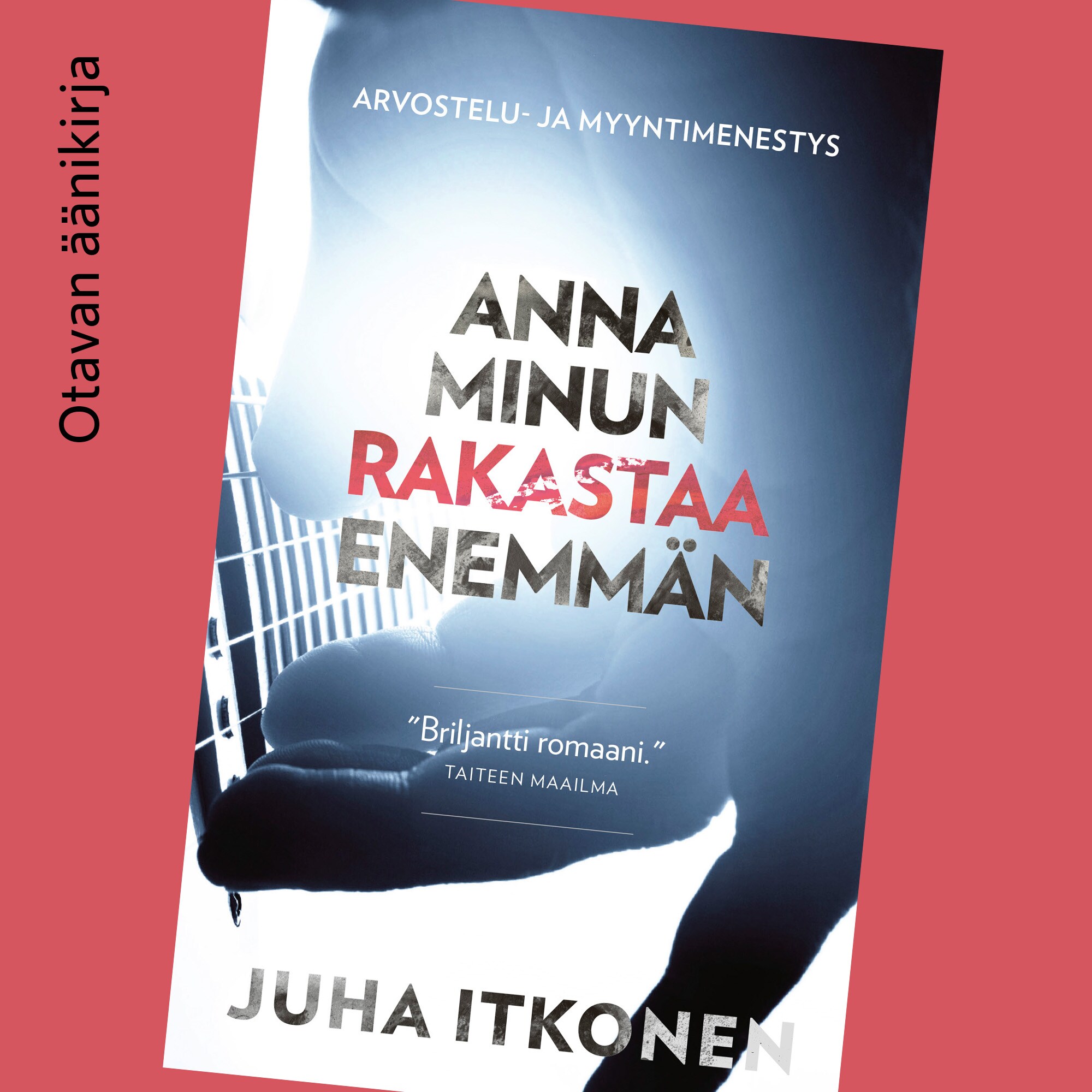 Anna minun rakastaa enemmän – Juha Itkonen