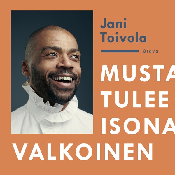Musta tulee isona valkoinen – Jani Toivola