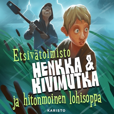 Etsivätoimisto Henkka & Kivimutka ja hitonmoinen lohisoppa – Kalle Veirto