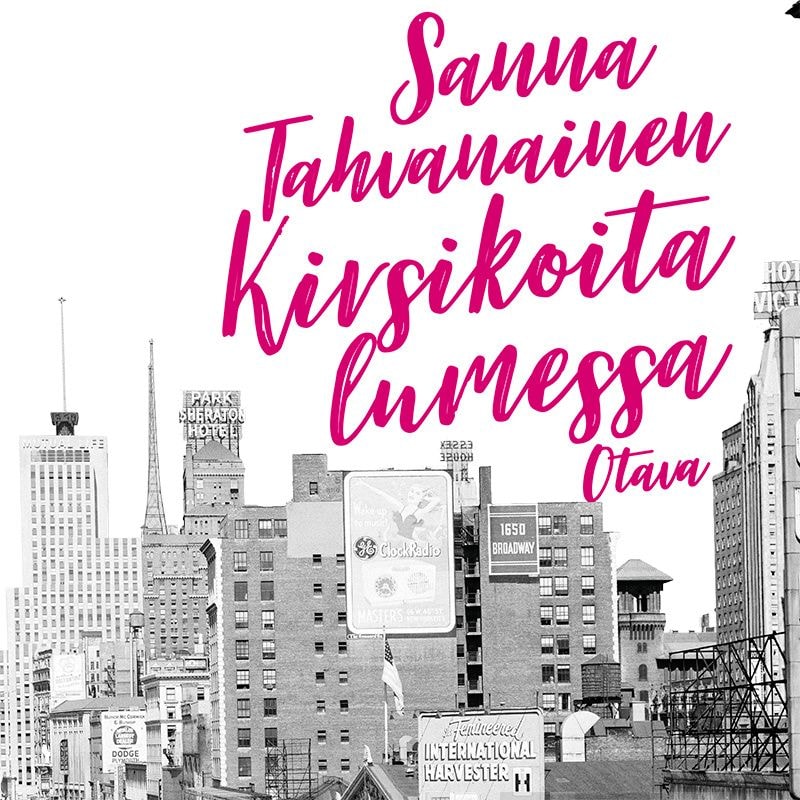 Kirsikoita lumessa – Sanna Tahvanainen
