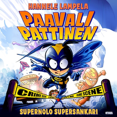 Paavali Pattinen, supernolo supersankari – Hannele Lampela