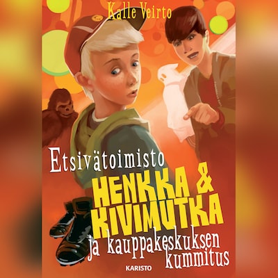 Etsivätoimisto Henkka & Kivimutka ja kauppakeskuksen kummitus – Kalle Veirto
