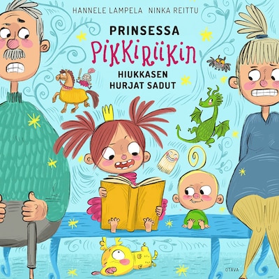 Prinsessa Pikkiriikin hiukkasen hurjat sadut – Hannele Lampela