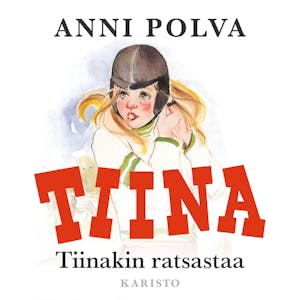 Tiinakin ratsastaa – Anni Polva