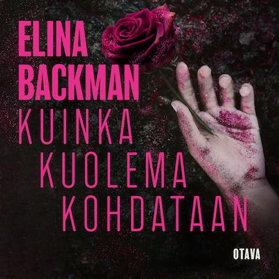 Kuinka kuolema kohdataan – Elina Backman