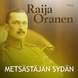 Metsästäjän sydän – Raija Oranen