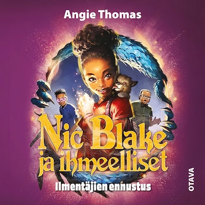 Nic Blake ja ihmeelliset – Ilmentäjien ennustus – Angie Thomas