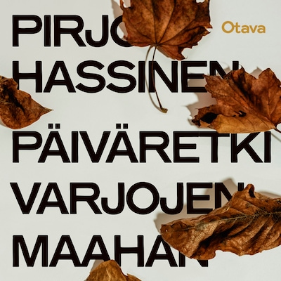 Päiväretki varjojen maahan – Pirjo Hassinen